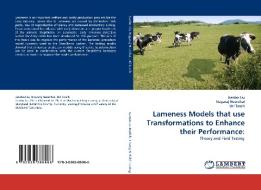 Lameness Models that use Transformations to Enhance their Performance: di Jianbo Liu, Nagaraj Neerchal, Uri Tasch edito da LAP Lambert Acad. Publ.