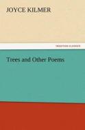 Trees and Other Poems di Joyce Kilmer edito da tredition GmbH