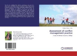 Assessment of conflict management practice di Mulatu Mebratu Seifu edito da LAP Lambert Academic Publishing