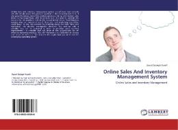 Online Sales And Inventory Management System di Seyed Sadegh Vasefi edito da LAP Lambert Academic Publishing