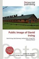 Public Image of David Irving edito da Betascript Publishing