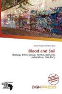 Blood And Soil edito da Dign Press