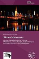 Bistum Matamoros edito da Betascript Publishing