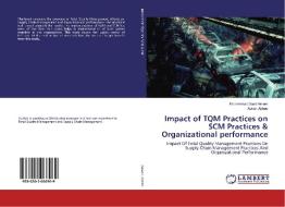 Impact of TQM Practices on SCM Practices & Organizational performance di Muhammad Saad Ameer, Adnan Abbas edito da LAP Lambert Academic Publishing
