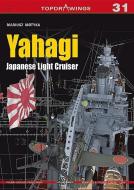 Yahagi. Japanese Light Cruiser 1942-1945 di Mariusz Motyka edito da Kagero Oficyna Wydawnicza