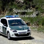 Spanische Polizeiautos di Cristina Berna, Eric Thomsen edito da Books on Demand