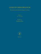Lexicon Gregorianum, Volume 3 Band III ἔαρ - ἑωσφόρος: Wörterbu di F. Mann edito da BRILL ACADEMIC PUB