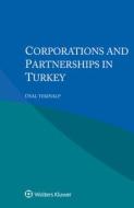 Corporations And Partnerships In Turkey di UEnal Tekinalp edito da Kluwer Law International