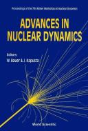 Advances in Nuclear Dynamics - Proceedings of the 7th Winter Workshop on Nuclear Dynamics edito da WORLD SCIENTIFIC PUB CO INC