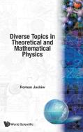 Diverse Topics in Theoretical and Mathematical Physics di Roman Jackiw edito da WSPC