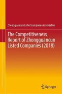 The Competitiveness Report of Zhongguancun Listed Companies (2018) di Zhongguancun Listed edito da Springer Singapore