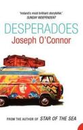 Desperadoes di Joseph O'Connor edito da Harpercollins Publishers