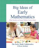 Big Ideas of Early Mathematics di The Early Math Collaborative, Erikson Institute edito da Pearson Education (US)