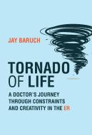 Tornado Of Life di Jay Baruch edito da MIT Press Ltd