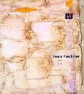 Jean Fautrier, 1898-1964 di Curtis L. Carter, Karen Butler edito da Yale University Press