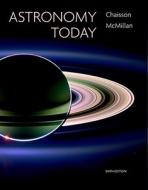 Astronomy Today di Eric Chaisson, Steve McMillan edito da Pearson Education (us)
