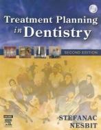 Treatment Planning In Dentistry di Stephen J. Stefanac, Samuel P. Nesbit edito da Elsevier - Health Sciences Division