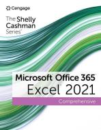 Shelly Cashman Series Microsoft Office 365 & Excel Comprehensive di Steven Freund, Joy Starks edito da Cengage Learning, Inc