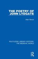 The Poetry Of John Lydgate di Alain Renoir edito da Taylor & Francis Ltd