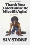 Thank You (Falettinme Be Mice Elf Agin) di Sly Stone edito da Macmillan USA