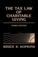The Tax Law of Charitable Giving di Bruce R. Hopkins, Eric Hopkins edito da WILEY