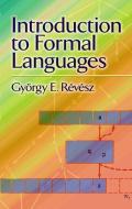 Introduction to Formal Languages di Gyorgy E. Revesz, Mathematics edito da DOVER PUBN INC