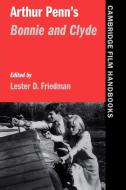 Arthur Penn's Bonnie and Clyde edito da Cambridge University Press