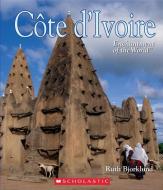 Côte d'Ivoire (Ivory Coast) (Enchantment of the World) di Ruth Bjorklund edito da CHILDRENS PR