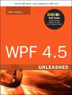WPF 4.5 Unleashed di Adam Nathan edito da Sams Publishing