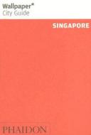 Wallpaper* City Guide Singapore di Wallpaper* edito da Phaidon Press Ltd