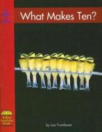 What Makes Ten? di Lisa Trumbauer edito da Red Bricklearning