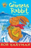 The Generous Rabbit di Bob Hartman edito da Lion Hudson LTD