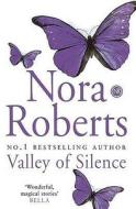 Valley Of Silence di Nora Roberts edito da Little, Brown Book Group