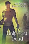 Half Past Dead di Zoe Archer, Bianca D'Arc edito da Kensington Publishing