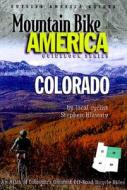 Mountain Bike America: Colorado di Stephen Hlawaty edito da Rowman & Littlefield