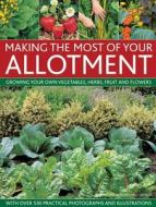 Making The Most Of Your Allotment di Christine Lavelle, Michael Lavelle edito da Hermes House