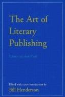 The Art of Literary Publishing: Editors on Their Craft edito da PUSHCART