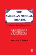 American Musical Theatre di Steven Porter edito da Gordon And Breach