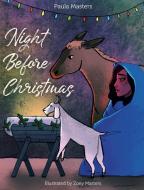 Night Before Christmas di Paula Masters edito da Paula Masters
