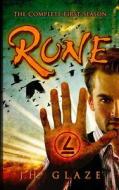 Rune: The Complete First Season di J. H. Glaze edito da Mostcool Media, Incorporated