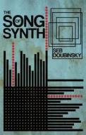 The Song of Synth di Seb Doubinsky edito da Black Coffee Press