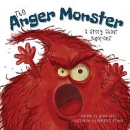 The Anger Monster di Grace Boyd edito da Indy Pub