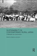 Sustainability in Contemporary Rural Japan edito da Taylor & Francis Ltd
