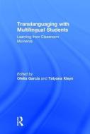 Translanguaging with Multilingual Students edito da Taylor & Francis Ltd