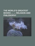 The World's Greatest Books - Volume 13 - di General Books edito da Rarebooksclub.com
