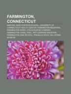 Farmington, Connecticut: Farmington, Con di Books Llc edito da Books LLC, Wiki Series