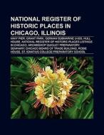 National Register of Historic Places in Chicago, Illinois di Books Llc edito da Books LLC, Reference Series