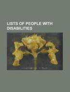 Lists Of People With Disabilities: List di Books Llc edito da Books LLC, Wiki Series