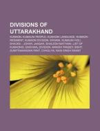 Divisions Of Uttarakhand: Kumaon, Kumaun di Books Llc edito da Books LLC, Wiki Series
