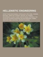 Hellenistic Engineering di Source Wikipedia edito da University-press.org